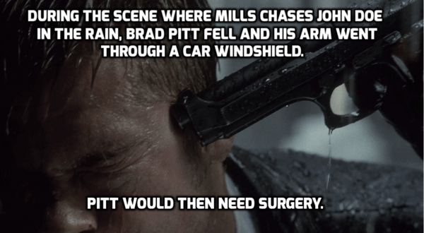 firearm - During The Scene Where Mills Chases John Doe In The Rain, Brad Pitt Fell And His Arm Went Through A Car Windshield. Pitt Would Then Need Surgery.