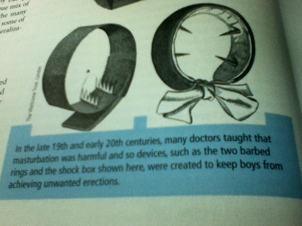 The Shock 13 - ue mix of che many some of keraliza . In the late 19th and early 20th centuries, many doctors taught that masturbation was harmful and so devices, such as the two barbed rings and the shock box shown here were created to keep boys from achi