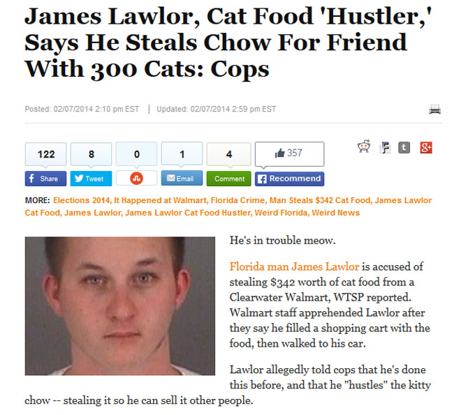 florida crime news funny - James Lawlor, Cat Food 'Hustler,' Says He Steals Chow For Friend With 300 Cats Cops Posted 02072014 Est | Updated 02072014 Est 122 8 0 1 4 4357 Ft & f y Tweet Email Comment Recommend More Elections 2014, It Happened at Walmart, 