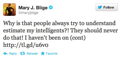 crazy feminist tweets - Mary J. Blige Why is that people always try to understand estimate my intelligents?! They should never do that! I haven't been on cont t7 RetweetFavorite