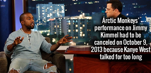 kanye west talk show - Arctic Monkeys'... performance on Jimmy Kimmel had to be canceled on because Kanye West talked for too long