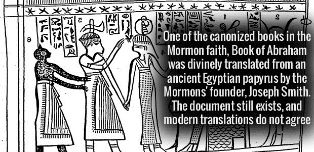 cartoon - st xLL One of the canonized books in the Mormon faith, Book of Abraham was divinely translated from an ancient Egyptian papyrus by the Mormons' founder, Joseph Smith. The document still exists, and modern translations do not agree mmmmmm Ttttt