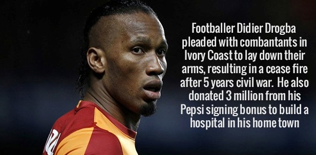 photo caption - Footballer Didier Drogba pleaded with combantants in Ivory Coast to lay down their arms, resulting in a cease fire after 5 years civil war. He also donated 3 million from his Pepsi signing bonus to build a hospital in his home town