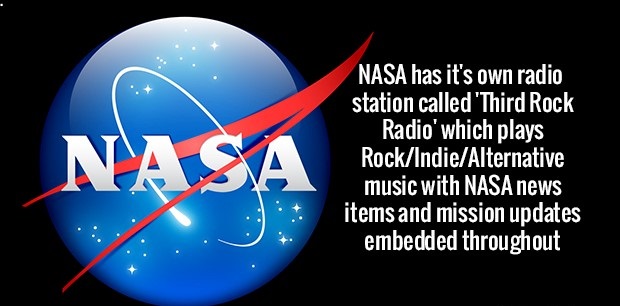 nasa - Nasa Nasa has it's own radio station called 'Third Rock Radio' which plays RockIndieAlternative music with Nasa news items and mission updates embedded throughout