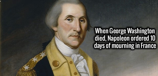 hamilton quotes musical george washington - When George Washington died, Napoleon ordered 10 days of mourning in France