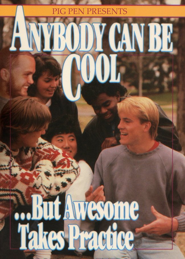 anybody can be cool but awesome takes practice - Pig Pen Presents Tanybody Can Be Cool ...But Awesome Takes Practice