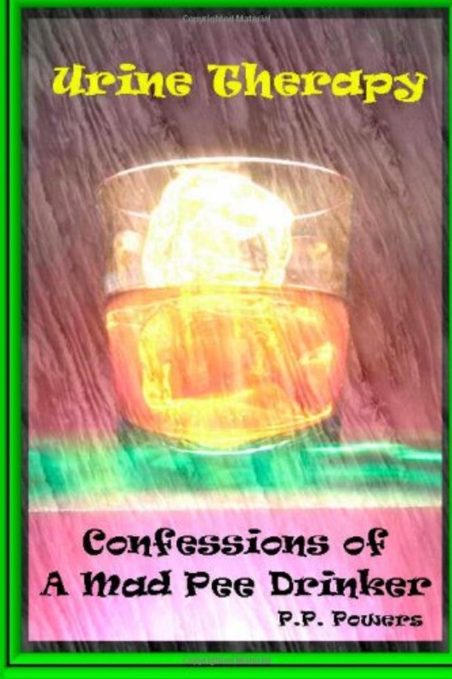 poster - Urine Therapy Confessions of A mad Pee Drinker P.P. Powsers