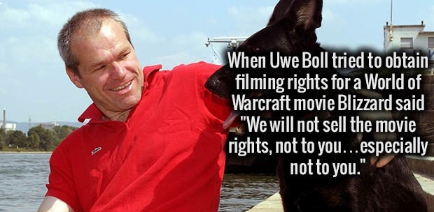photo caption - When Uwe Boll tried to obtain filming rights for a World of Warcraft movie Blizzard said "We will not sell the movie rights, not to you... especially not to you."