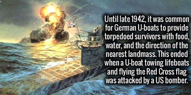 ww2 wolfpack - Until late 1942, it was common for German Uboats to provide torpedoed survivors with food, water, and the direction of the nearest landmass. This ended when a Uboat towing lifeboats and flying the Red Cross flag was attacked by a Us bomber.