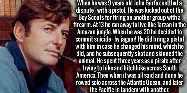 photo caption - When he was 9 years old John Fairfax settled a dispute with a pistol. He was kicked out of the Boy Scouts for firing on another group with a firearm. At 13 he ran away to live Tarzan in the Amazon jungle. When he was 20 he decided to commi