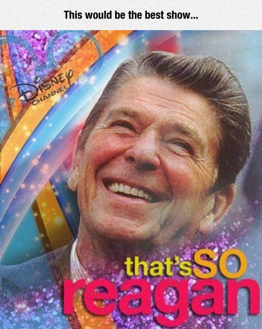 ronald reagan pepe - This would be the best show... Isne Channel that's So
