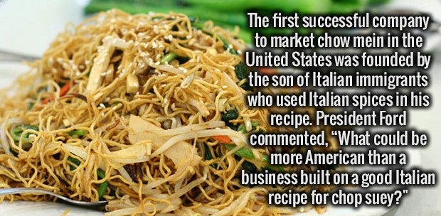 white chow mein - The first successful company to market chow mein in the United States was founded by the son of Italian immigrants who used Italian spices in his recipe. President Ford commented, "What could be more American than a business built on a g