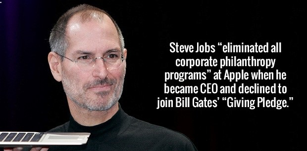 Steve Jobs "eliminated all corporate philanthropy programs" at Apple when he became Ceo and declined to join Bill Gates' "Giving Pledge."