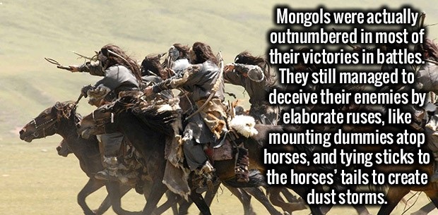 merkits mongols - Mongols were actually outnumbered in most of their victories in battles. They still managed to deceive their enemies by iv elaborate ruses, x mounting dummies atop horses, and tying sticks to the horses' tails to create dust storms.