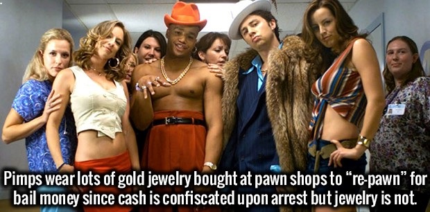 jd and turk pimp - Pimps wear lots of gold jewelry bought at pawn shops to "repawn" for bail money since cash is confiscated upon arrest but jewelry is not.