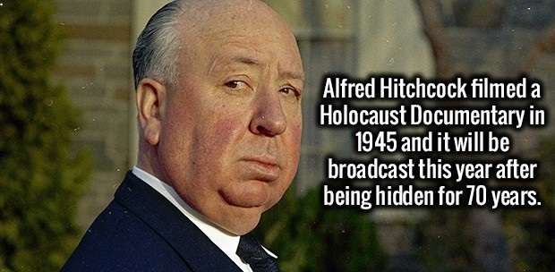 hitchcock alfred - Alfred Hitchcock filmed a Holocaust Documentary in 1945 and it will be broadcast this year after being hidden for 70 years.