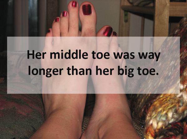 nail - Her middle toe was way longer than her big toe.