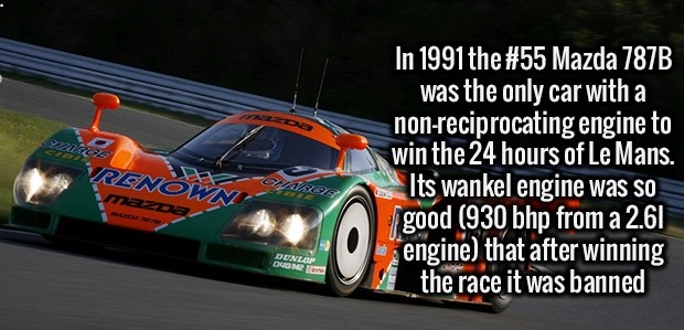 you re my everything - In 1991 the Mazda 787B was the only car with a nonreciprocating engine to win the 24 hours of Le Mans. Its wankel engine was so good 930 bhp from a 2.61 engine that after winning the race it was banned Dunlop Orion