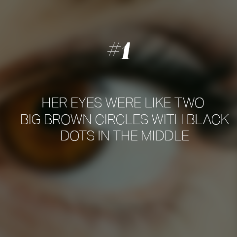 funny high school analogies - Her Eyes Were Two Big Brown Circles With Black Dots In The Middle