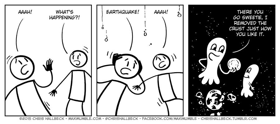 pun cartoon - ! Earthquake! What'S Happening?! There You . Go Sweetie, I Removed The Crust Just How You It. 2015 Chris Hallbeck. Maximumble.Com. Chrishallbeck. Facebook.Com Maximumble. Chrishallbeck.Tumblr.Com