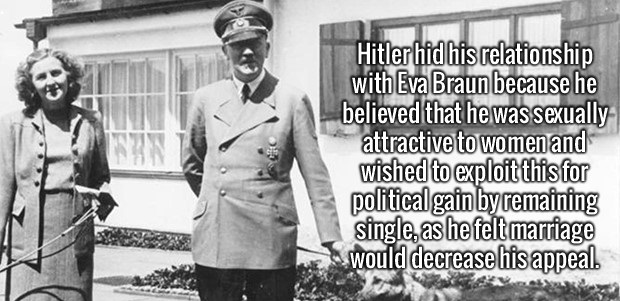 eva braun and hitler wedding - Hitler hid his relationship with Eva Braun because he believed that he was sexually attractive to women and wished to exploit this for political gain byremaining single, as he feltmarriage would decrease his appeal.