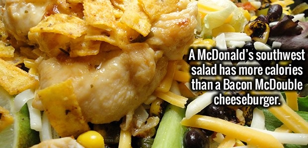 vegetarian food - A McDonald's southwest salad has more calories than a Bacon McDouble cheeseburger.