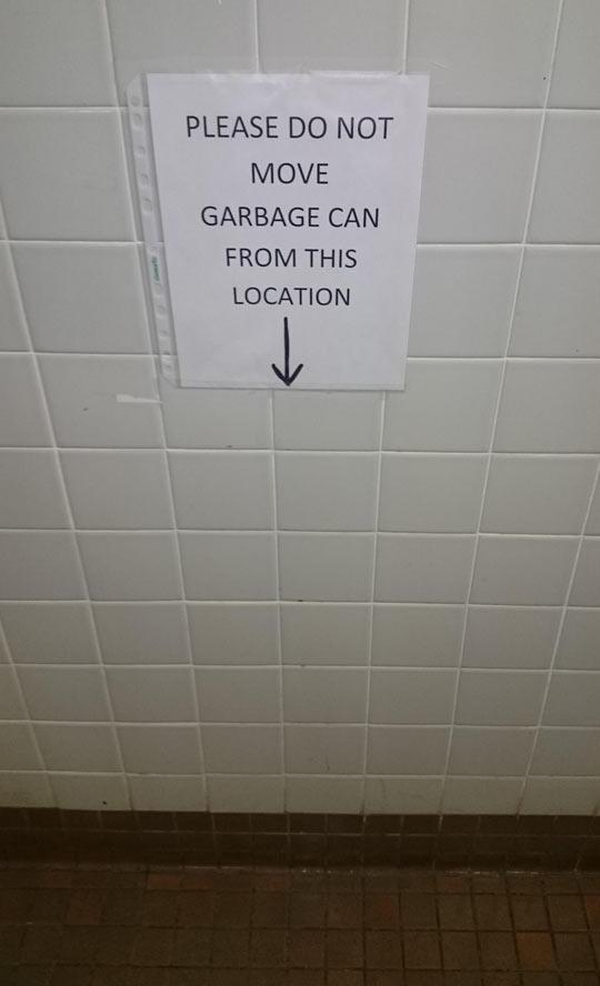 wall - Please Do Not Move Garbage Can From This Location