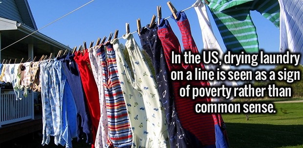 flag - In the Us, drying laundry on a line is seen as a sign of poverty rather than common sense.