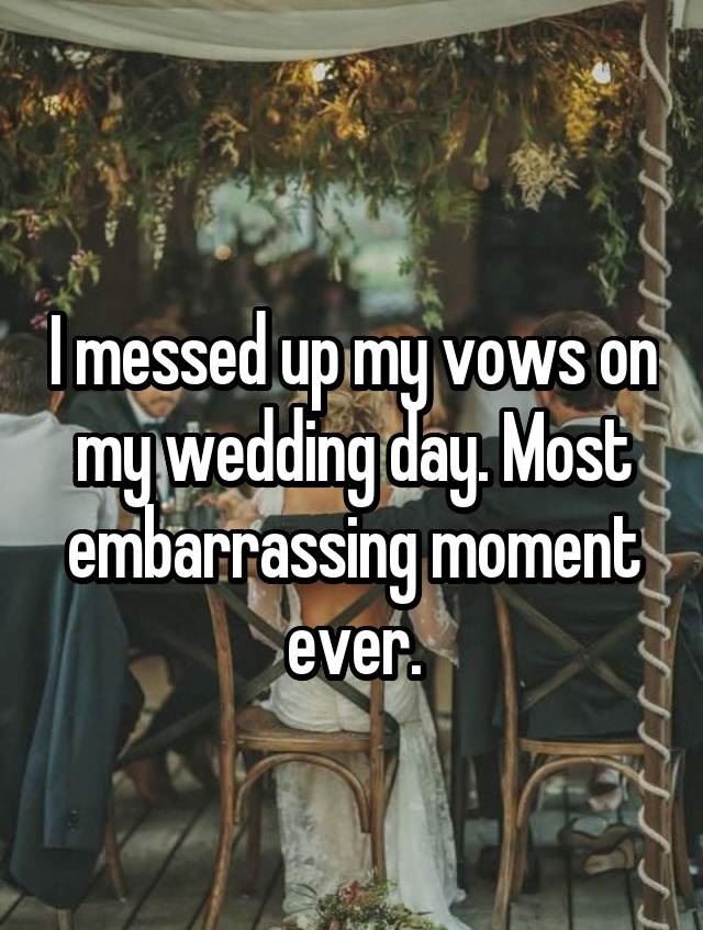 Awkward Wedding Day Confessions