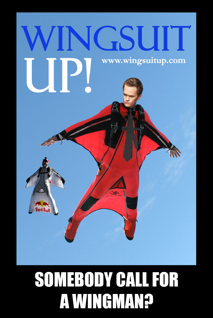 Did somebody call for a wingman? www.wingsuitup.com