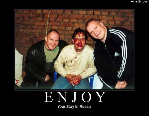 Welcome to Russia...