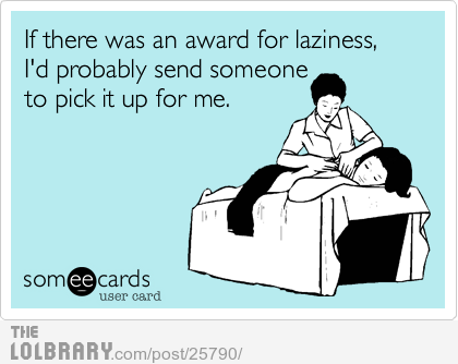 laziness