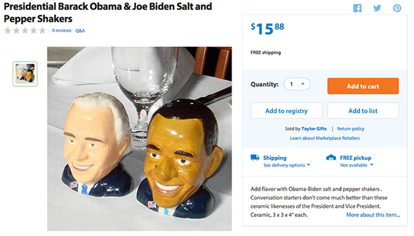 Obama and Biden salt and pepper shakers. Pretty obvious which is which.