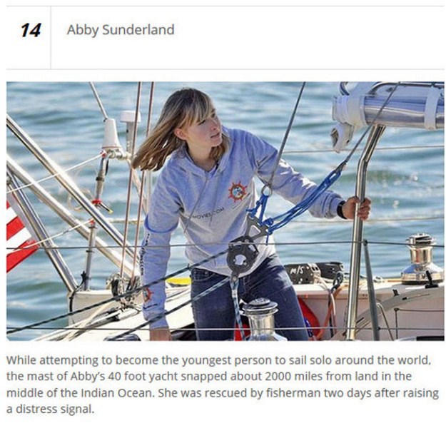 abby sunderland - Abby Sunderland While attempting to become the youngest person to sail solo around the world, the mast of Abby's 40 foot yacht snapped about 2000 miles from land in the middle of the Indian Ocean. She was rescued by fisherman two days af