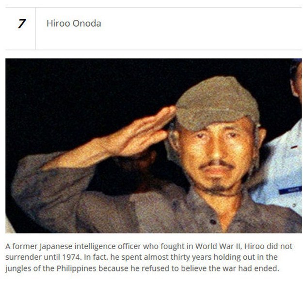 ww2 onoda - Hiroo Onoda A former Japanese intelligence officer who fought in World War Ii, Hiroo did not surrender until 1974. In fact, he spent almost thirty years holding out in the jungles of the Philippines because he refused to believe the war had en