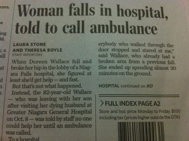 stupid headlines - Woman falls in hospital, told to call ambulance ing bill erybody who walked through the door stopped and stared at me," said Wallace, who already had a broken arm from a previous fall. She ended up spending almost 30 minutes on the grou