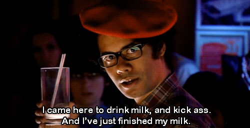 came here to drink milk gif - I came here to drink milk, and kick ass. And I've just finished my milk.
