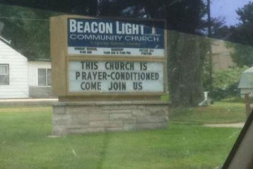 sign - Beacon Light Community Church This Church Is PrayerConditioned Come Join Us