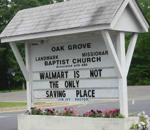 funny church signs - Oak Grove Landmark Missionar Baptist Church Associated with Aba Walmart Is Not The Only Saving Place Jim Ivy Pastor