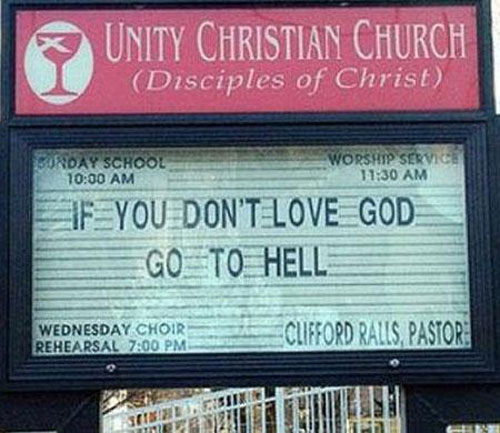 crazy church signs - Unity Christian Church Disciples of Christ Sunday School Worship Servis If You Don'T Love God Egoeto Hell Wednesday Choir Rehearsal Clifford Ralls, Pastor