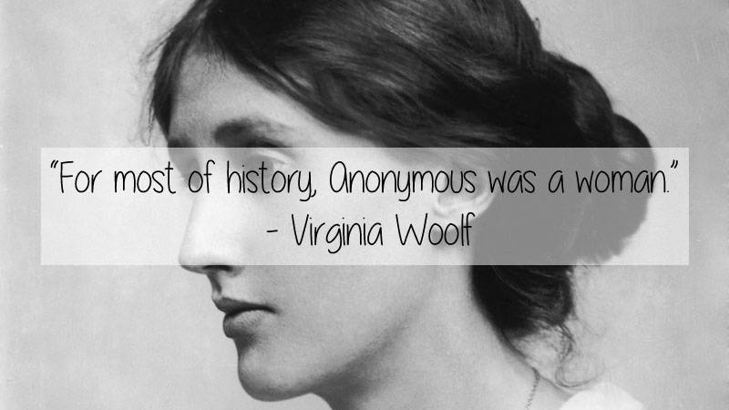 virginia woolf books - For most of history, Anonymous was a woman" Virginia Woolf