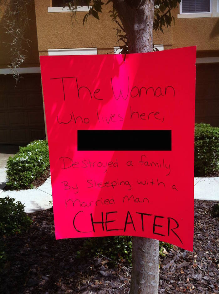 sign - The Woman who lives here, Destroyed a family By Sleeping with a Married Man Cheater