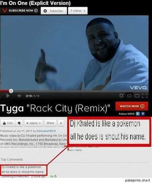 funny comments on youtube videos - I'm On One Explicit Version V Subscribe Now O Subscribe Videos Vevo 0.19619 Tyga "Rack City Remix" Watch Now Vevo de Add to Published on Jul 11.2011 by DJKhaledVEVO Dj Khaled is a pokemon music video by Dj Khaled perform