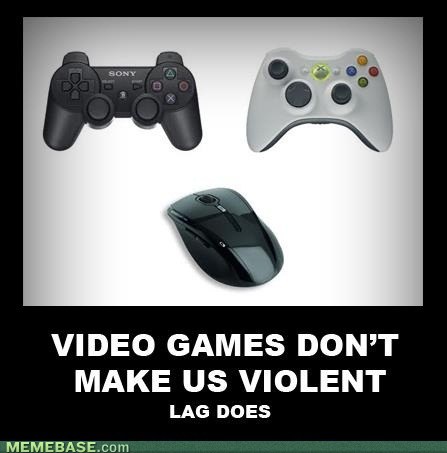 video games don t make you violent - Sony Do Video Games Don'T Make Us Violent Lag Does Memebase.com
