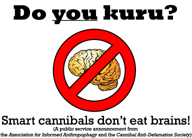Kuru. Caused by cannibalism. Same effects as mad cow disease