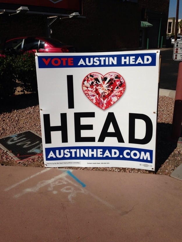 funniest signs ever - Vote Austin Head Head Austinhead.Com