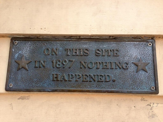 commemorative plaque - On Mis Site In 1897 Nothing Happened.