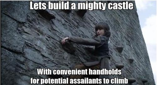 plot hole in movies - Lets build a mighty castle With convenient handholds for potential assailants to climb