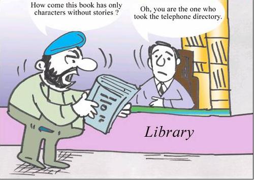 funny humour jokes - How come this book has only characters without stories? Oh, you are the one who took the telephone directory. Library