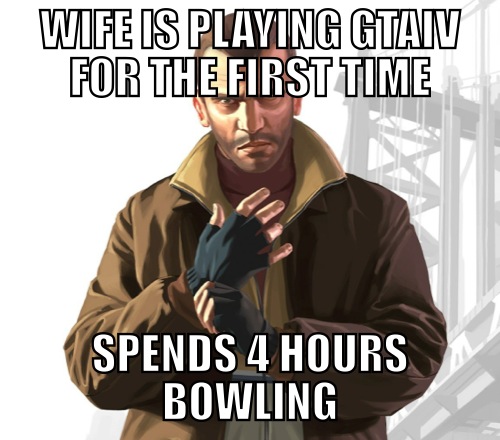 gta 4 niko bellic - Wife Is Playing Gtan For The First Time Spends 4 Hours Bowling